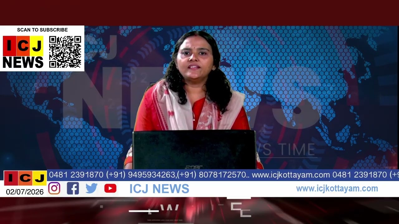 ICJ NEWS 02/07/2026-MALAYALAM NEWS | KERALA