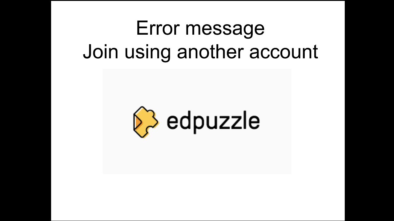 error not assignment student edpuzzle