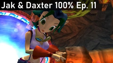 Jak and Daxter 100% Ep. 11