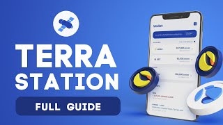 Terra Station  Wallet Guide / How to create on PC, iOS, Android / Transfers / Staking / DeFi