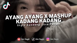 DJ AYANG AYANG X MASHUP KADANG KADANG BERNYANYI ZERO PANGKI FULL SONG 2025!!