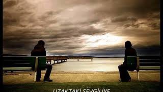 Uzaktaki̇ Sevgi̇li̇ye... Şi̇i̇r Seslendiren Ahmet Genç