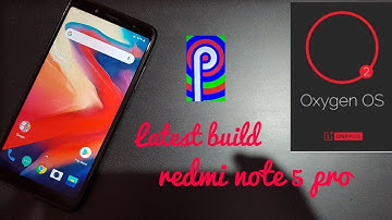 Oxygen os pie 9.0 latest build on redmi note 5 pro