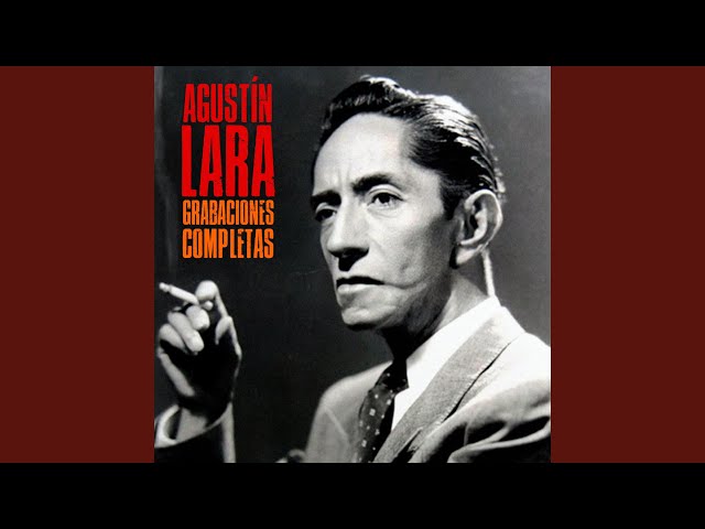 Agustín Lara - Estoy pensando en ti