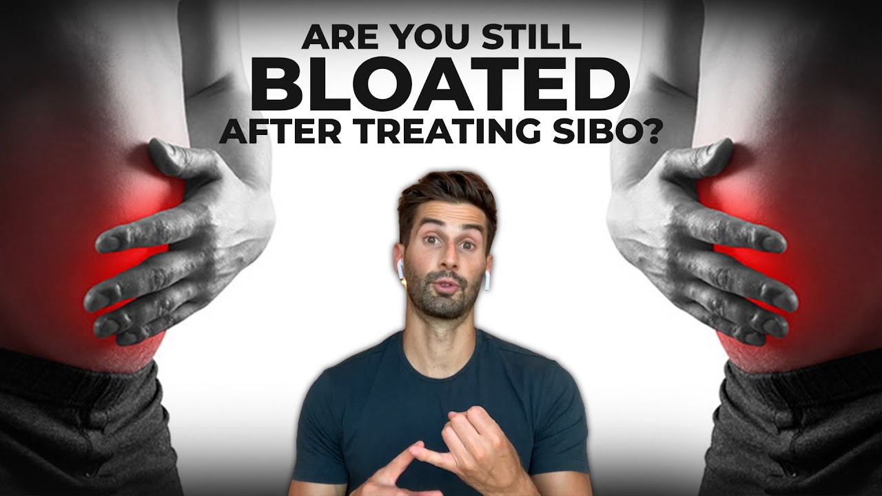 Why You're Still Bloated AFTER Treating SIBO - YouTube