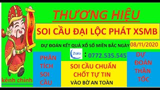 SOI CẦU ĐẠI LỘC PHÁT 08\11\2020 \soi cầu thuận vũ \soi cầu lô đề\chuyên gia soi cầu 365\soi cầu 7777