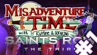 Misadventure Time! Saints: Row The Third! (Weird Shizz!)
