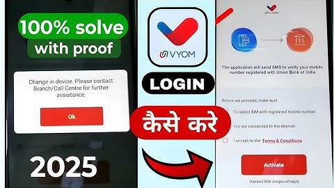 Vyom app login change in device please contact branch call centre for further assistance |union bank
