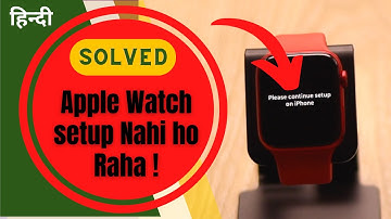 Apple Watch Stuck on “Continue Setup on iPhone” in Hindi (100% Solved)