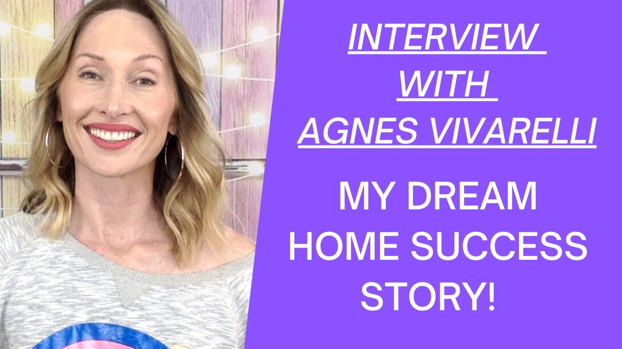 Interview With Agnes Vivarelli My Dream Home Success Story ** Manifesting With Hedley Derenzie