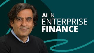 How AI Is Reinventing Enterprise Finance | Rajat Bahri