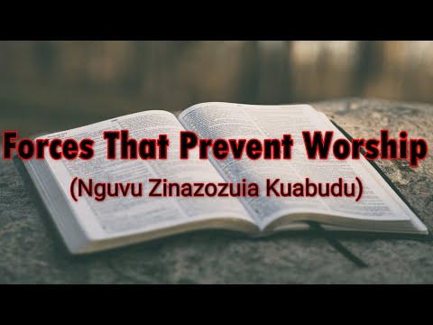 The Forces That Prevent Worship Part 1 Bishop Ngota Aston 