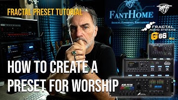 Fractal Preset Tutorial - How To create a preset for Worship