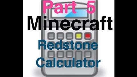 Redstone Calculator Tutorial: Part 5 (Finale)