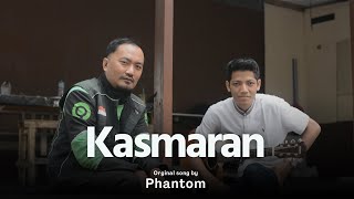 KASMARAN - PHANTOM (COVER DERRY OJOL)