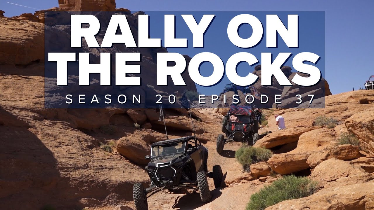 S20 E37 SXS Adventure Rally on the Rocks