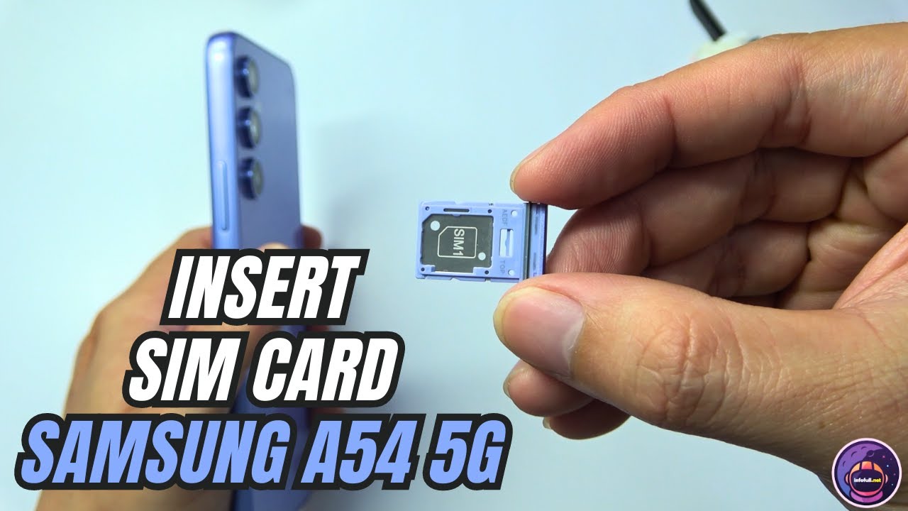 How to Install a SIM Card to Samsung Galaxy A54 5G YouTube