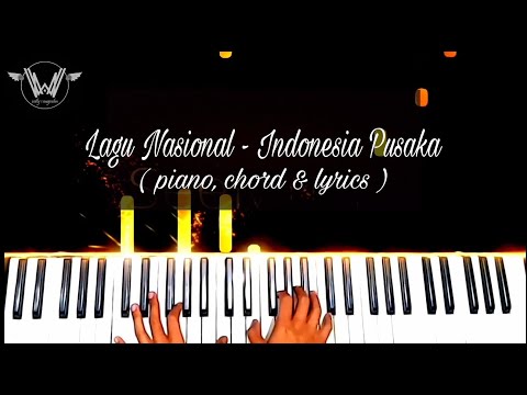 Lagu Nasional - Indonesia Pusaka ( Piano, Chord & Lyrics ) Cover by Willy