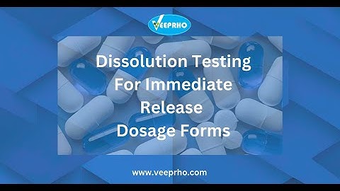Dissolution Testing For Immediate Release Dosage Forms