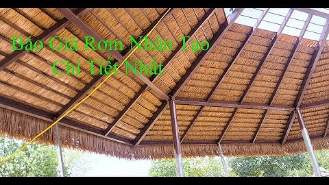 Báo Giá Rơm Nhân Tạo | Tổng Chi Phí Lợp Mái Lá Nhân Tạo. LH 0902424291