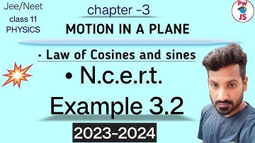 NCERT example 3.2 solution class 11 physics chapter 3 | motion in a plane | 2023-24