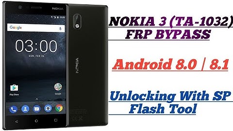 Nokia 3 Frp Bypass |Nokia TA-1032 FRP Bypass | Using By SP Flash Tools🔥🔥