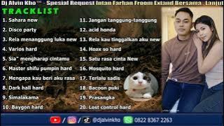 Dj Alvin Kho™ · Spesial Request Intan Farhan Froom Extand Bersama,, Lanjut