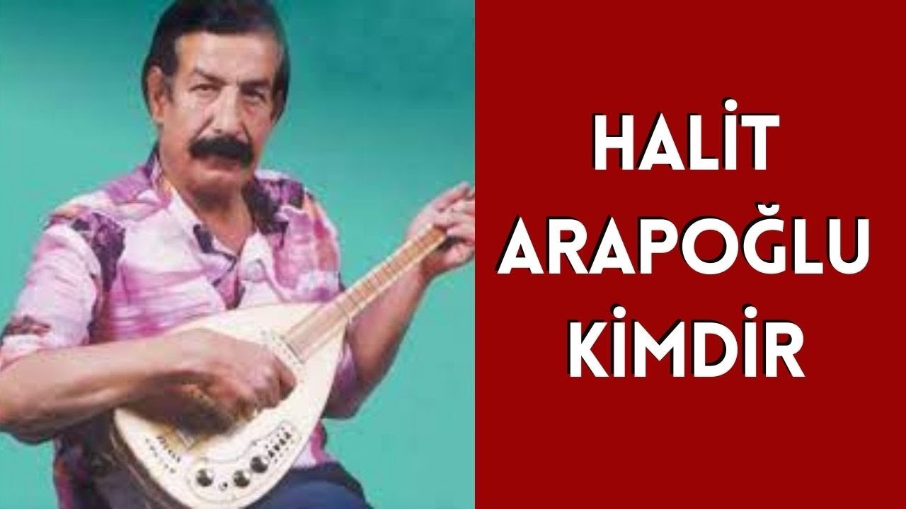 HALİT ARAPOĞLU KİMDİR, HAYATI VE HAKKINDA BİLİNMEYENLER