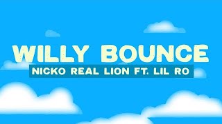 Nicko Real lion feat @LilRoOffishal - Willy bounce (Video lyrics)