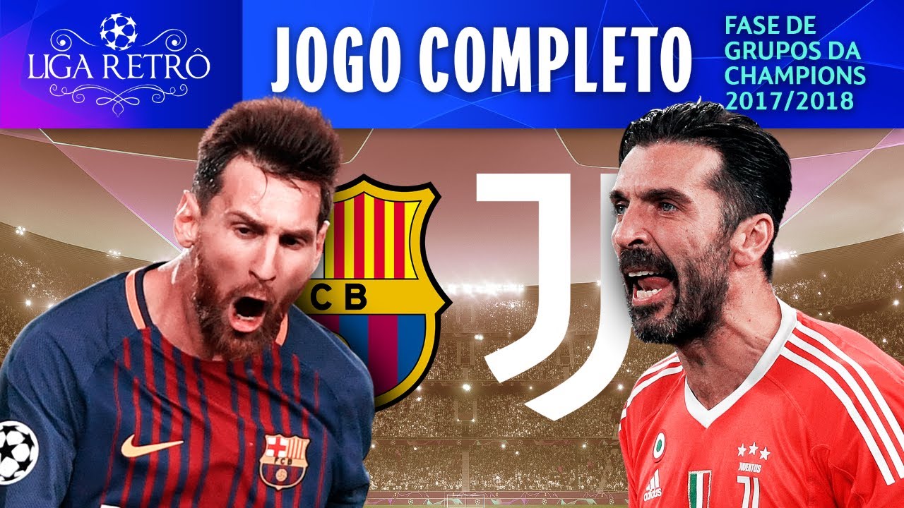 BARCELONA 3X0 JUVENTUS | JOGO COMPLETO | FASE DE GRUPOS 17/18