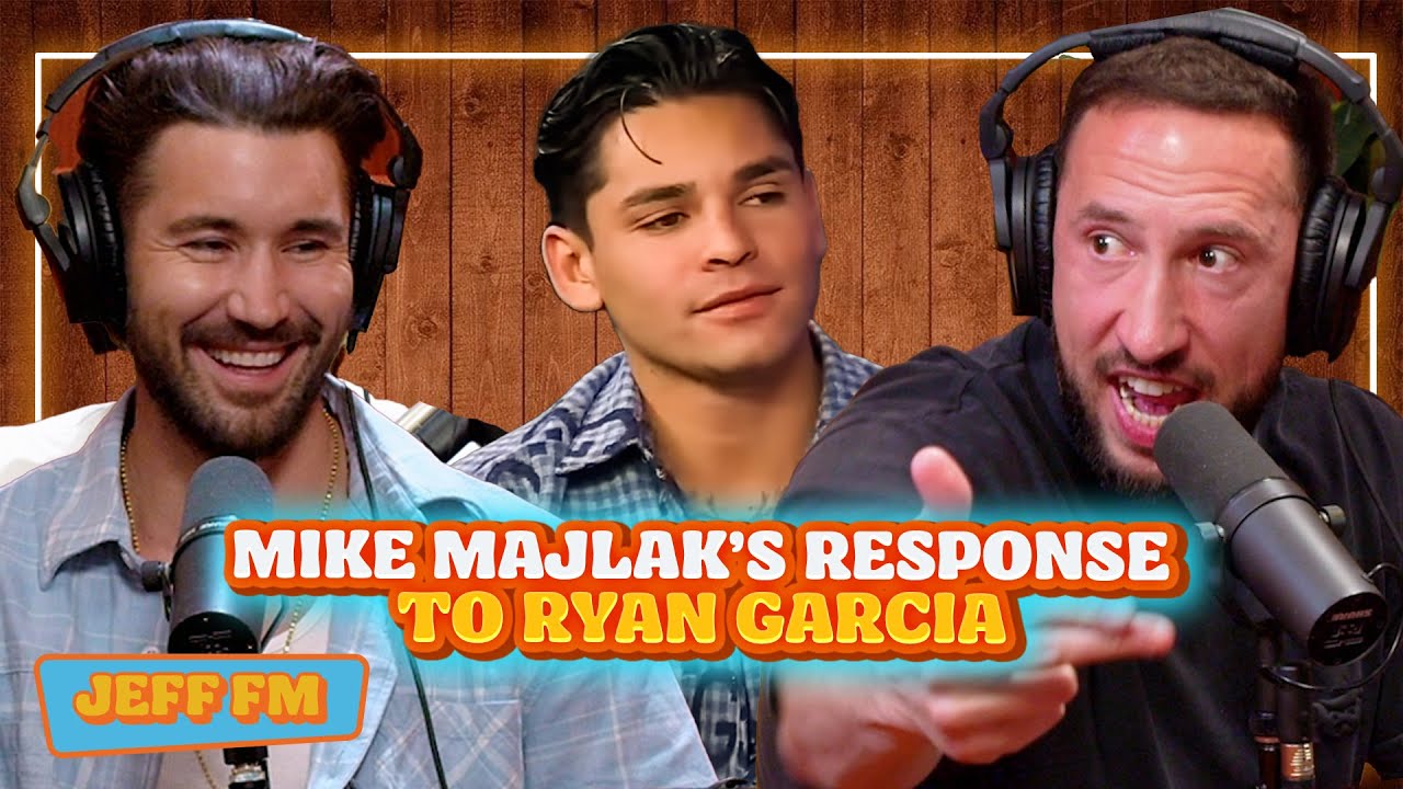 Mike Majlak's Response To Ryan Garcia WALKS OFF SHOW  | JEFF FM | Ep. 129