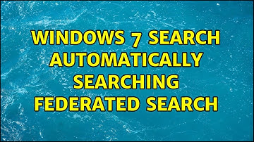 Windows 7 Search automatically searching federated search