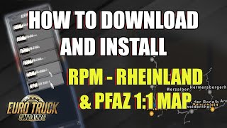 How To Download And Install RPM - Rheinland & Pfalz 1:1 Map ETS2 for Euro Truck Simulator 2