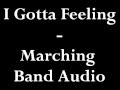 I Gotta Feeling - Marching Band Audio