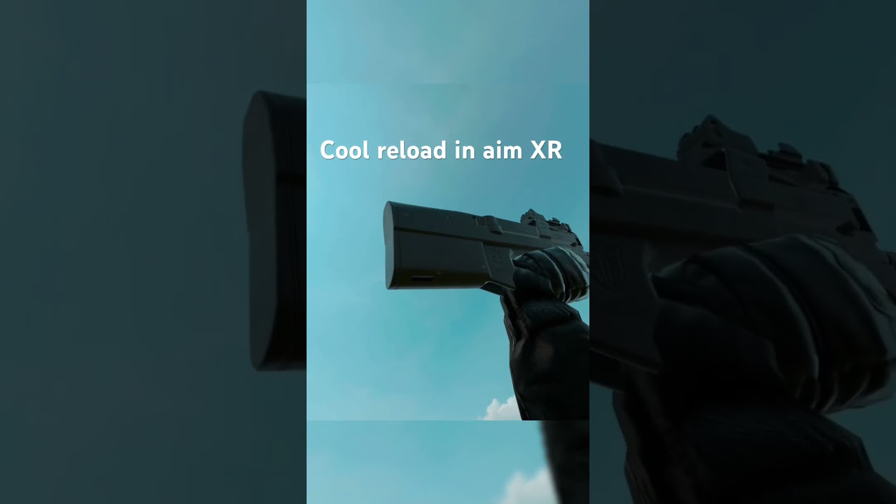 Cool reload in aim XR ￼