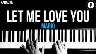Video thumbnail of "Mario - Let Me Love You Karaoke SLOWER Acoustic Piano Instrumental Cover Lyrics"