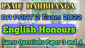 Lnmu BA Part 2 English Honours(Paper 3 and 4) VVI Guess Questions 2022 |Lnmu exam 2022
