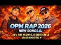 OPM RAP 2026 NEW SONGS 🌊 HEV ABI, FLOW G, O SIDE MAFIA (BASS BOOSTED) ⚡️ PINTOY HIPHOP TRENDING