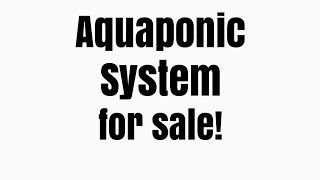 Selling Aquaponic System!