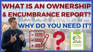 What Is An Ownership & Encumbrance Report?  How To Order An O&E Report
