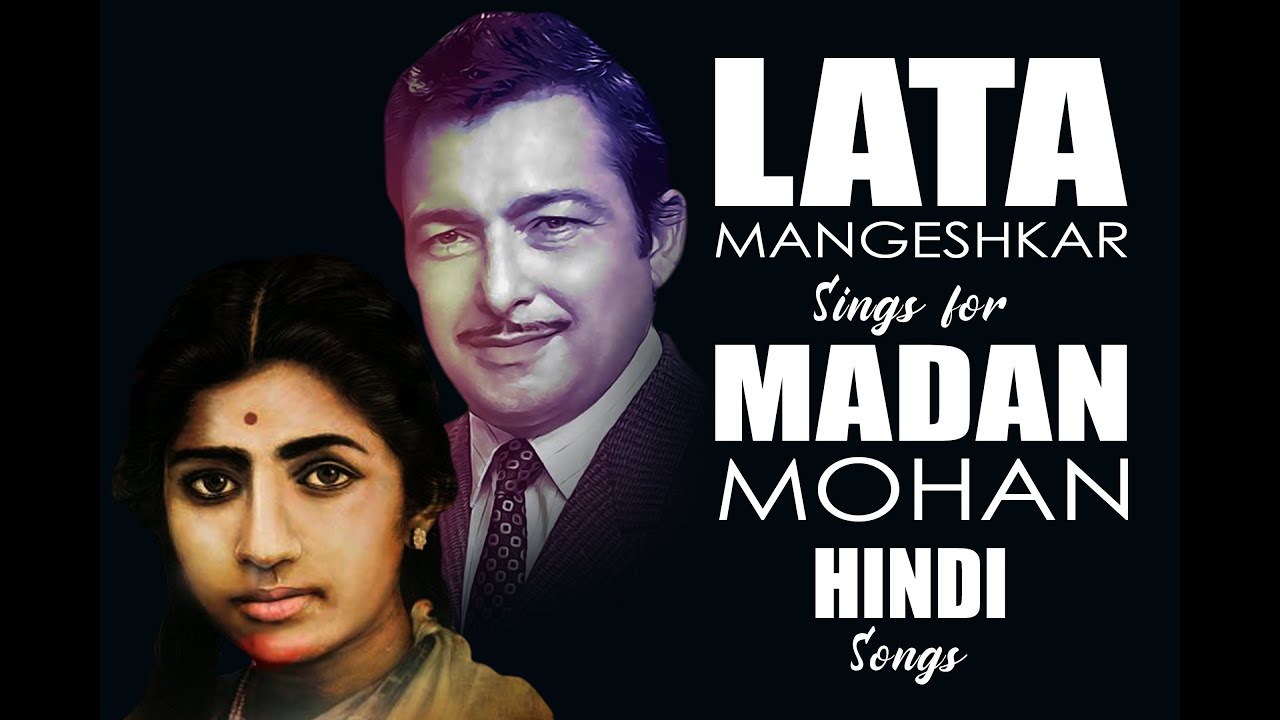 Lata Mangeshkar  Madan Mohan Hindi Song Collection  Top 50 Lata Mangeshkar with Madan Mohan Songs