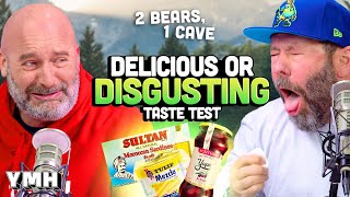 Delicious or Disgusting Taste Test | 2 Bears, 1 Cave