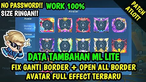 Data Fix Ganti Border Avatar & Open All Border Avatar Full Effect Patch Arlott | Data ml lite