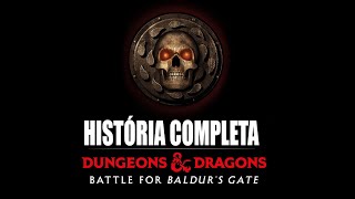 História de completa Baldur's Gate