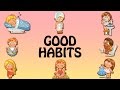 Good Habits For Children | Good Habits and Manners For Kids In English