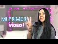 ¡MI PRIMER VÍDEO! | May Barrera