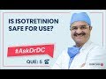 What Are the Side Effects of Isotretinoin (Isotretinoin के दुष्प्रभाव)| #AskDrDc Ep5 | (In HINDI)