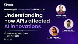 Presenting the Anatomy of an API report 2024:  Understanding how APIs affected AI innovations