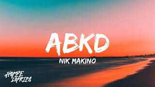 Nik Makino - ABKD (Lyrics)