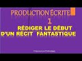 Rdiger le dbut dun rcit fantastique